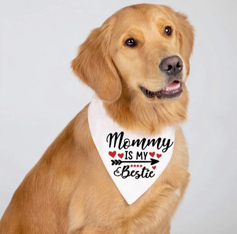 Dog Bandana for Mommy’s best friend