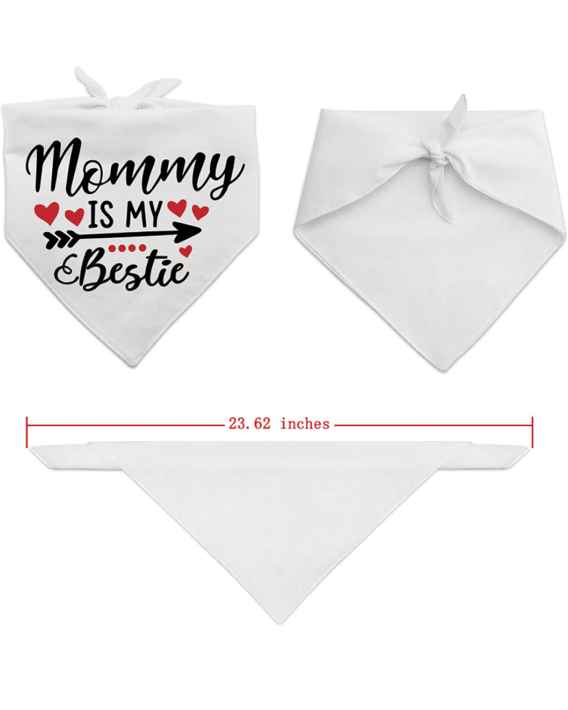 Dog Bandana for Mommy’s best friend